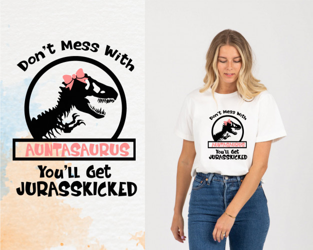 Don't Mess With Auntasaurus SVG