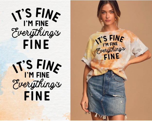 It's Fine I'm Fine Everything's Fine SVG