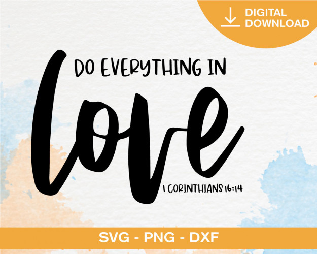 Do Everything In Love SVG
