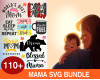 Mama SVG Bundle 110+