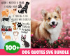 Dog Quotes SVG Bundle 100+